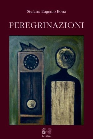 Peregrinazioni, di Stefano Eugenio Bona